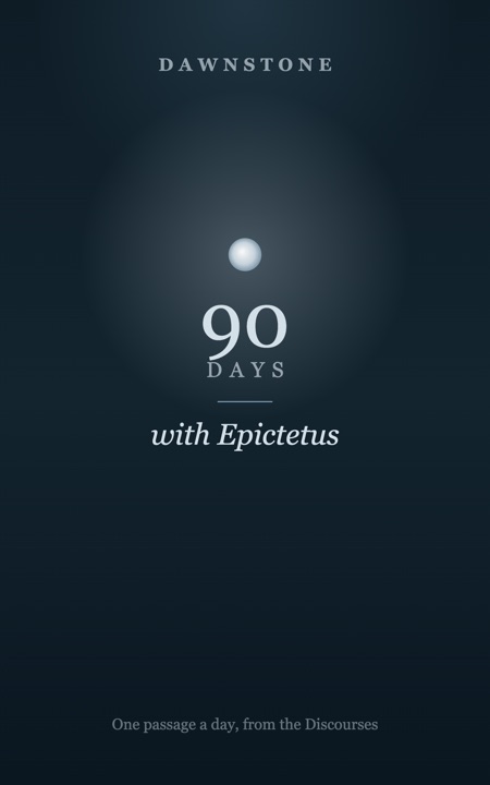 Dawnstone: 90 Days with Epictetus